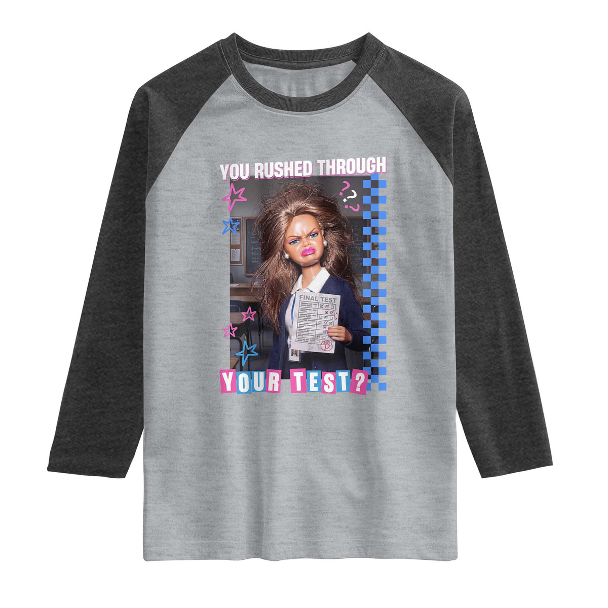 Sarcastic You Rushed Through Your Test Doll Meme Raglan Shirt Teacher Reaction Humor Final Exams TS02 Heather Gray Heather Charcoal Print Your Wear