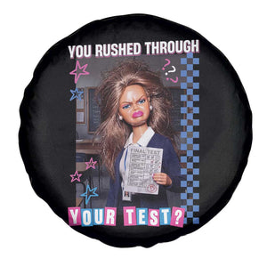 Sarcastic You Rushed Through Your Test Doll Meme Spare Tire Cover Teacher Reaction Humor Final Exams TS02 Print Your Wear