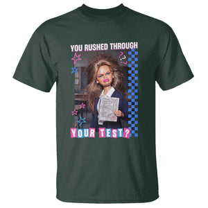 Sarcastic You Rushed Through Your Test Doll Meme T Shirt Teacher Reaction Humor Final Exams TS02 Dark Forest Green Print Your Wear