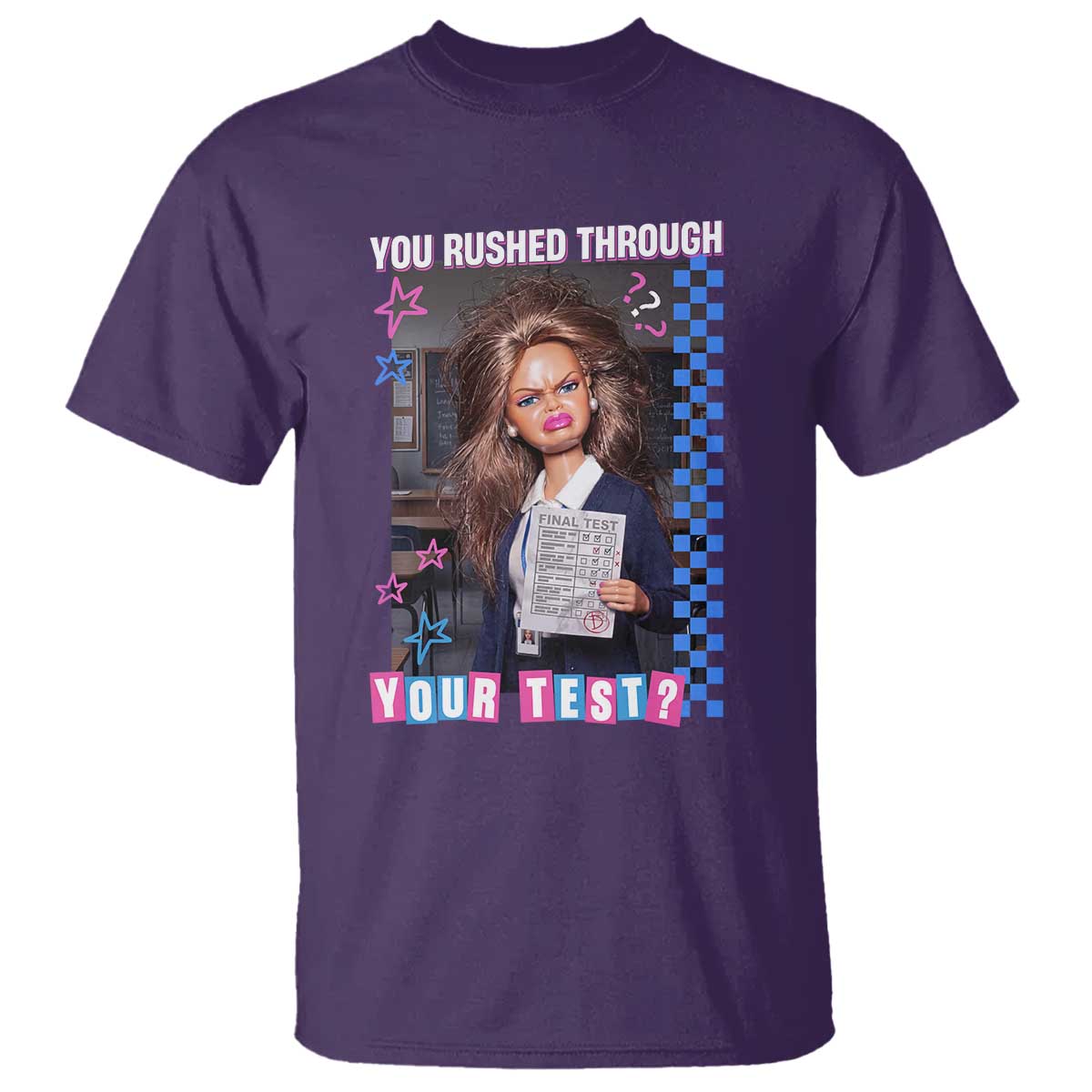 Sarcastic You Rushed Through Your Test Doll Meme T Shirt Teacher Reaction Humor Final Exams TS02 Purple Print Your Wear