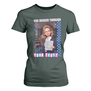 Sarcastic You Rushed Through Your Test Doll Meme T Shirt For Women Teacher Reaction Humor Final Exams TS02 Dark Forest Green Print Your Wear