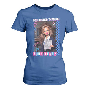 Sarcastic You Rushed Through Your Test Doll Meme T Shirt For Women Teacher Reaction Humor Final Exams TS02 Royal Blue Print Your Wear