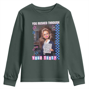 Sarcastic You Rushed Through Your Test Doll Meme Youth Sweatshirt Teacher Reaction Humor Final Exams TS02 Dark Forest Green Print Your Wear