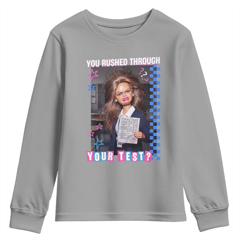 Sarcastic You Rushed Through Your Test Doll Meme Youth Sweatshirt Teacher Reaction Humor Final Exams TS02 Sport Gray Print Your Wear