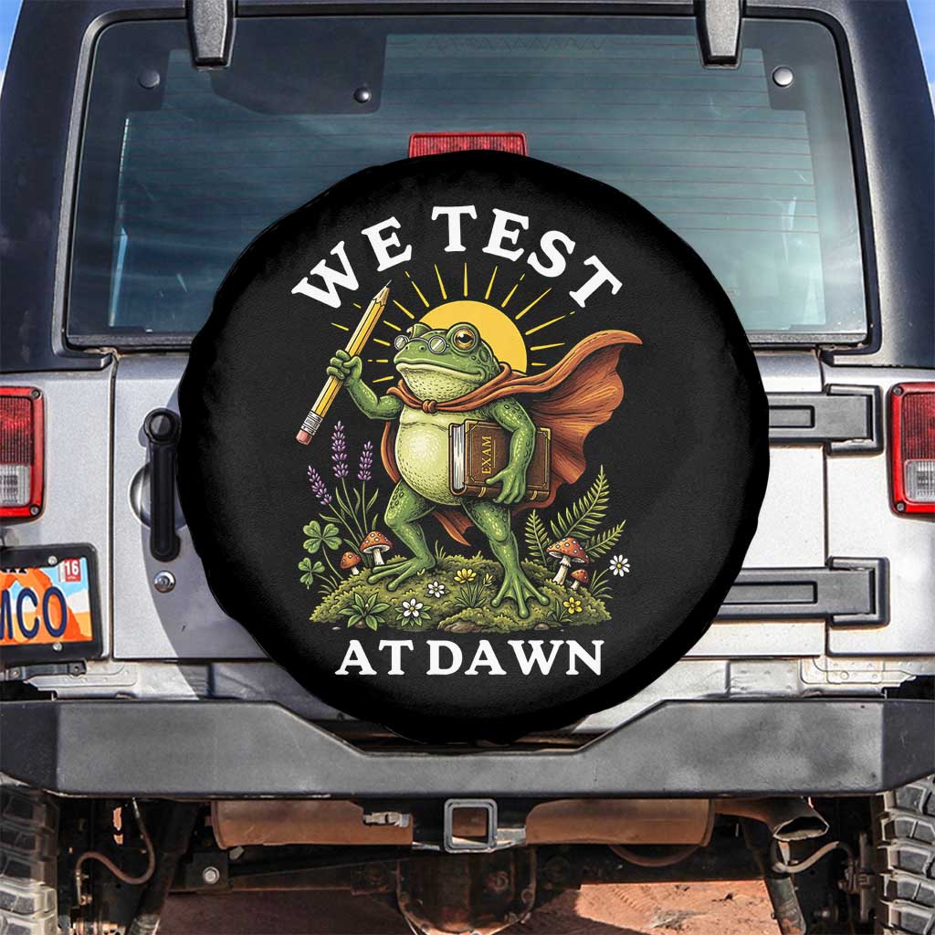 We Test At Dawn Heroic Frog Cottagecore Spare Tire Cover Vintage Teacher Student Motivational Testing Day TS02 No hole Black Print Your Wear