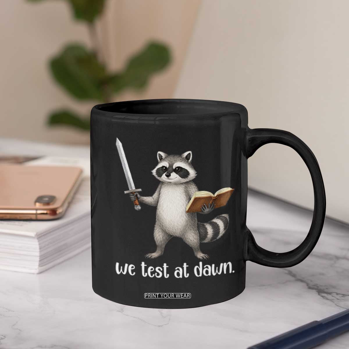 We Test At Dawn Raccoon Warrior Coffee Mug Funny Student Teacher Exam Motivation TS02 Print Your Wear
