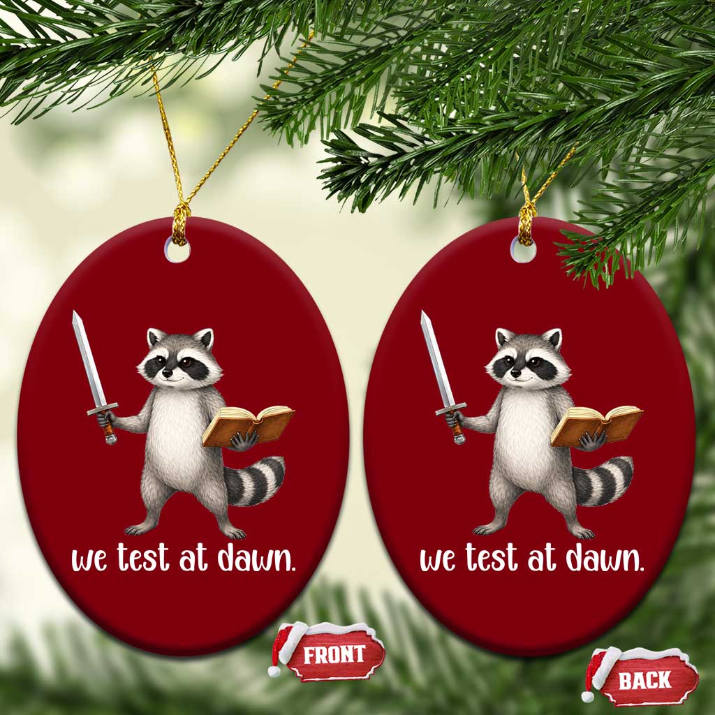 We Test At Dawn Raccoon Warrior Ceramic Ornament Funny Student Teacher Exam Motivation TS02 Print Your Wear