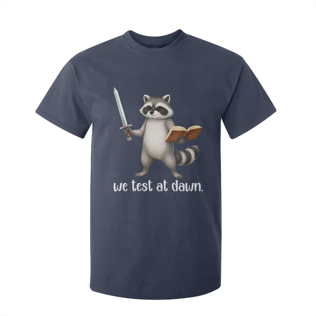 We Test At Dawn Raccoon Warrior T Shirt For Kid Funny Student Teacher Exam Motivation TS02 Navy Print Your Wear