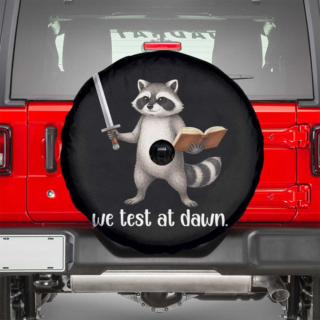 We Test At Dawn Raccoon Warrior Spare Tire Cover Funny Student Teacher Exam Motivation TS02 Black Print Your Wear