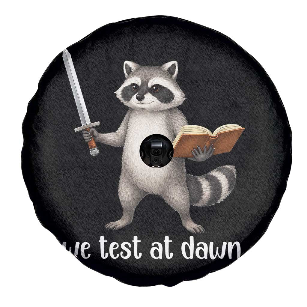 We Test At Dawn Raccoon Warrior Spare Tire Cover Funny Student Teacher Exam Motivation TS02 Print Your Wear