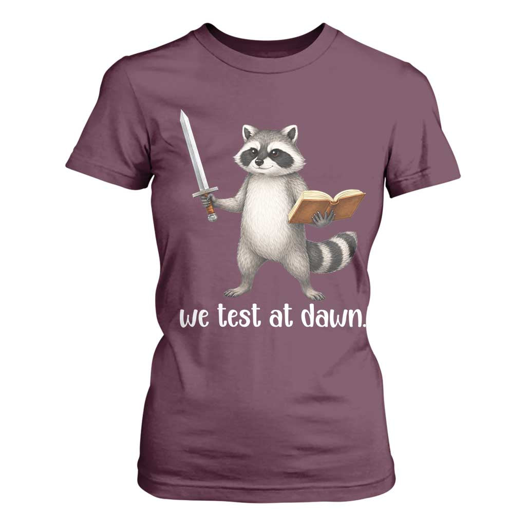 We Test At Dawn Raccoon Warrior T Shirt For Women Funny Student Teacher Exam Motivation TS02 Maroon Print Your Wear