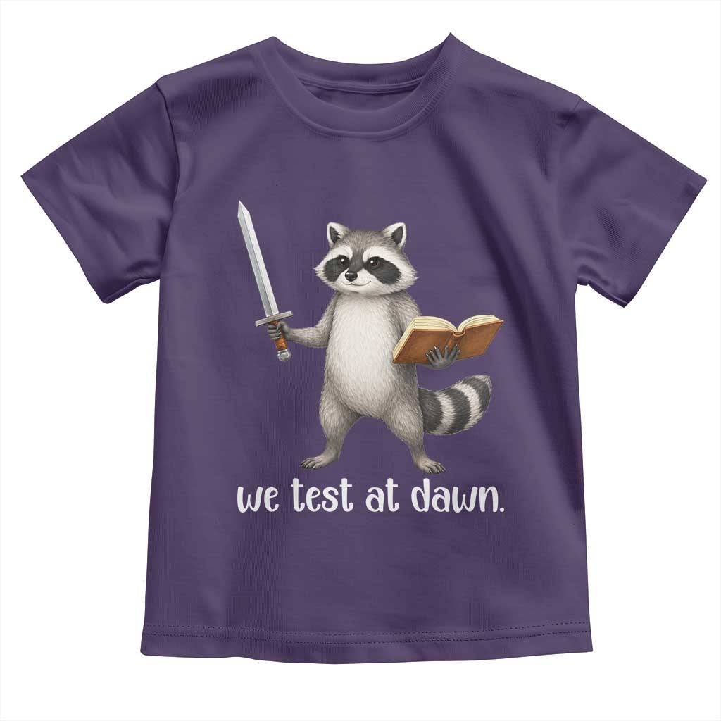 We Test At Dawn Raccoon Warrior Toddler T Shirt Funny Student Teacher Exam Motivation TS02 Purple Print Your Wear