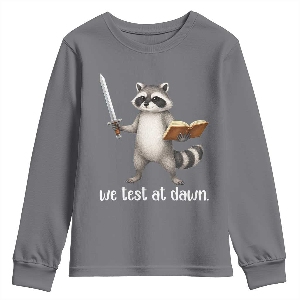 We Test At Dawn Raccoon Warrior Youth Sweatshirt Funny Student Teacher Exam Motivation TS02 Charcoal Print Your Wear