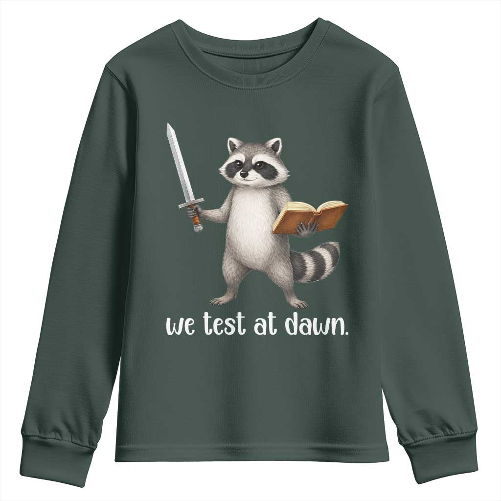We Test At Dawn Raccoon Warrior Youth Sweatshirt Funny Student Teacher Exam Motivation TS02 Dark Forest Green Print Your Wear