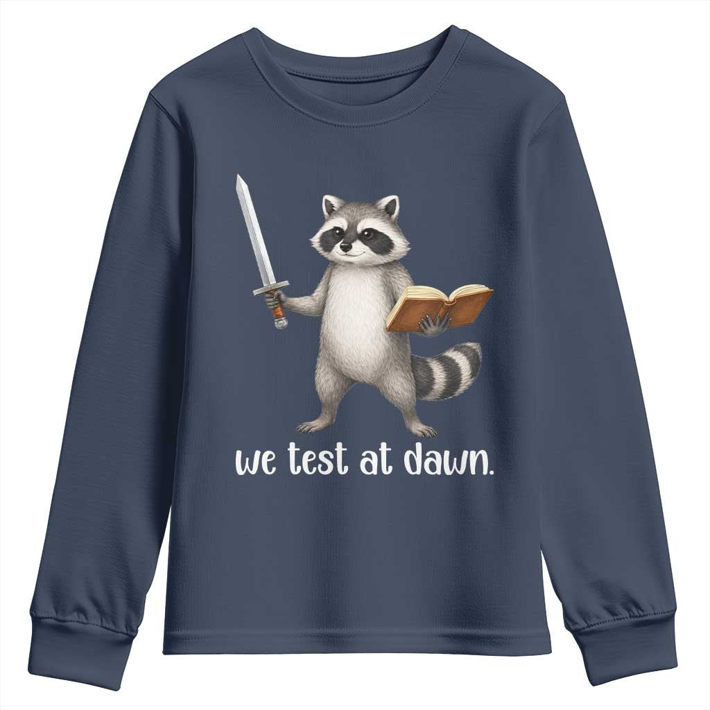 We Test At Dawn Raccoon Warrior Youth Sweatshirt Funny Student Teacher Exam Motivation TS02 Navy Print Your Wear