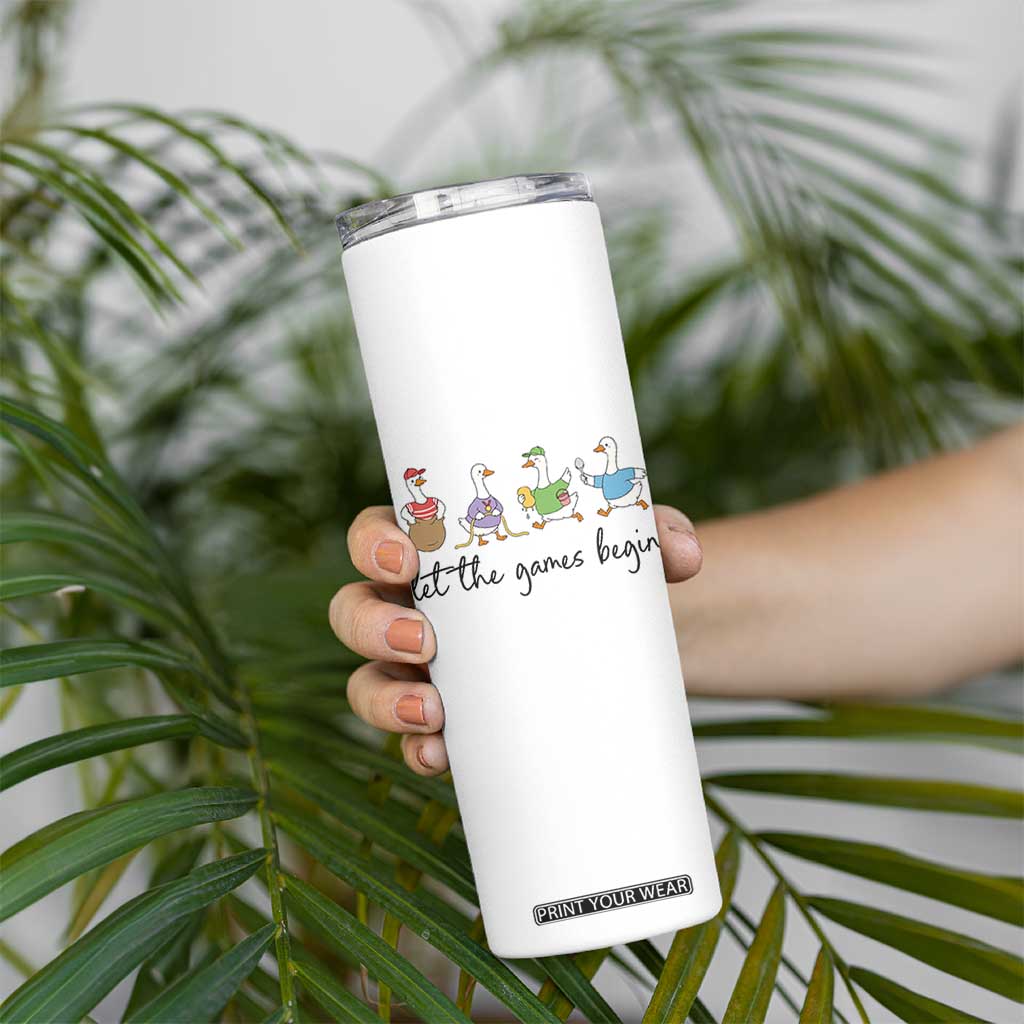 Let the Games Begin Cute Geese Skinny Tumbler Field Day Whimsical School Sports TS02 Print Your Wear