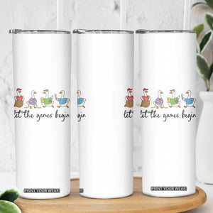 Let the Games Begin Cute Geese Skinny Tumbler Field Day Whimsical School Sports TS02 Print Your Wear
