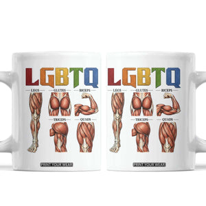 LGBTQ Acronym Funny Fitness Gym Rainbow Muscle Graphic Coffee Mug Legs Glutes Biceps Triceps Quads TS02 White Print Your Wear