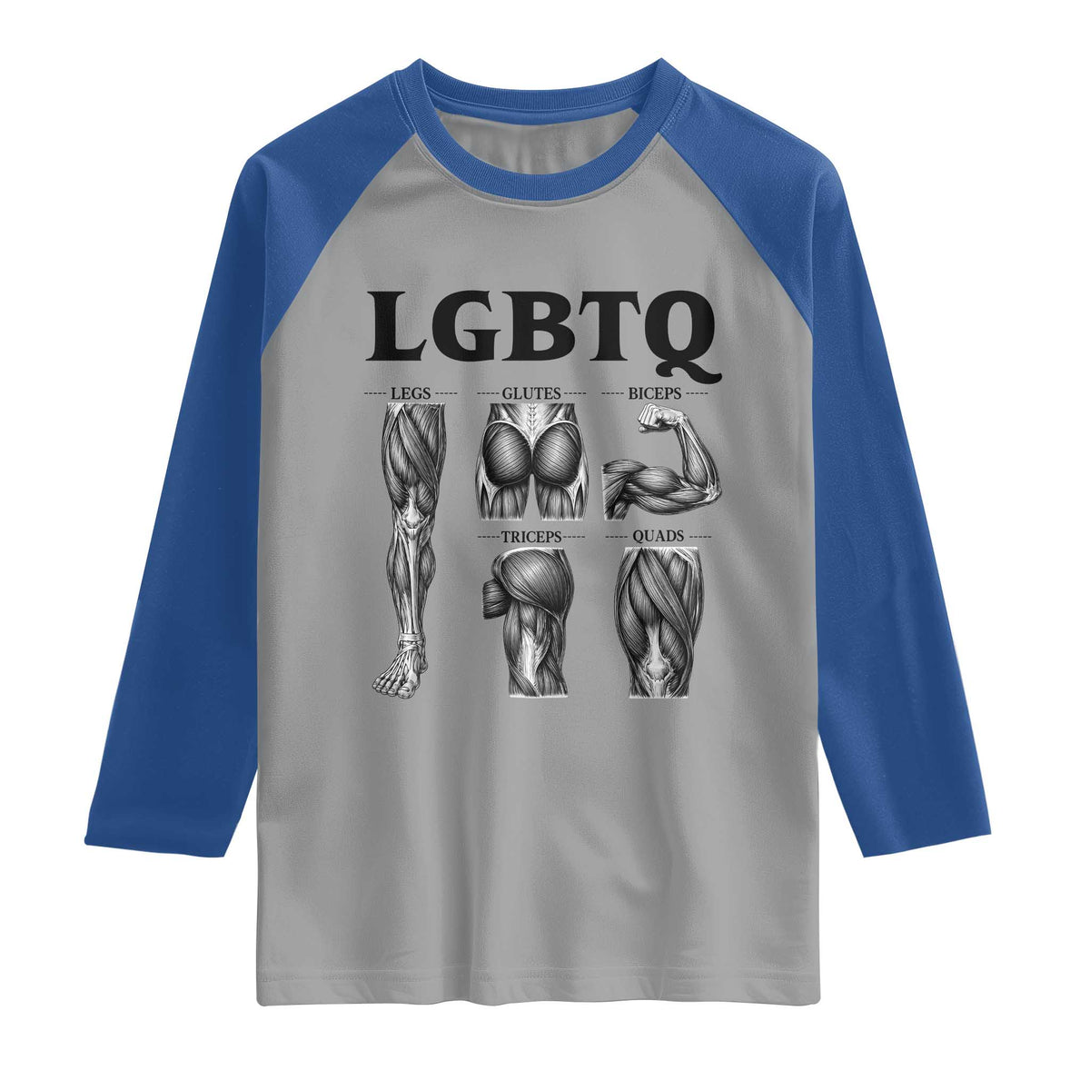 LGBTQ Acronym Funny Fitness Gym Muscle Graphic Raglan Shirt Legs Glutes Biceps Triceps Quads TS02 Sport Gray Royal Print Your Wear