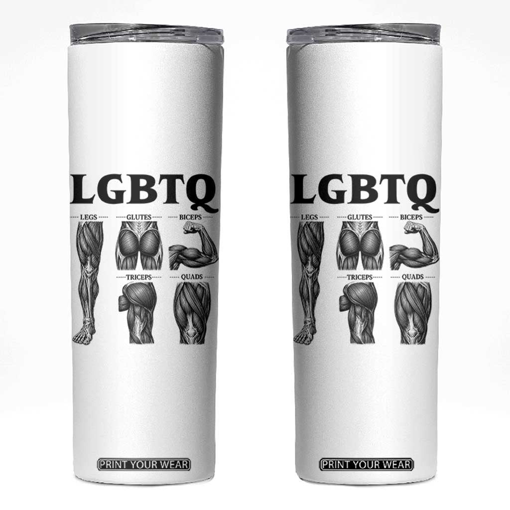 LGBTQ Acronym Funny Fitness Gym Muscle Graphic Skinny Tumbler Legs Glutes Biceps Triceps Quads TS02 White Print Your Wear