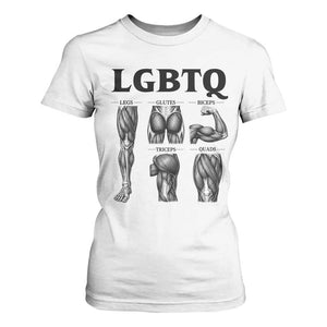 LGBTQ Acronym Funny Fitness Gym Muscle Graphic T Shirt For Women Legs Glutes Biceps Triceps Quads TS02 White Print Your Wear