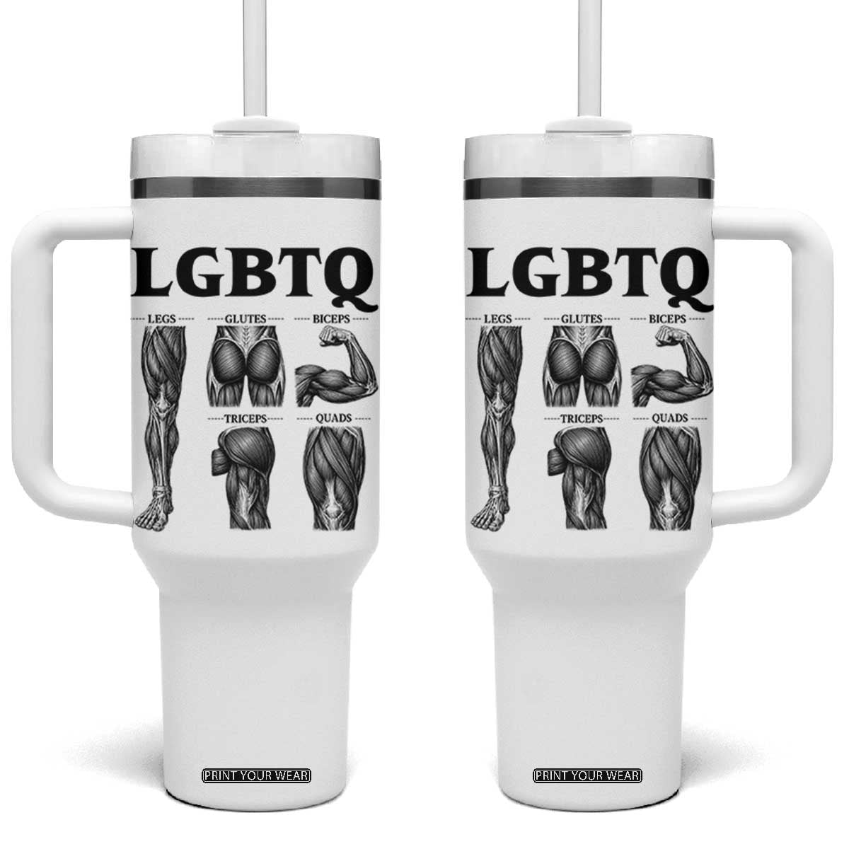 LGBTQ Acronym Funny Fitness Gym Muscle Graphic Tumbler With Handle Legs Glutes Biceps Triceps Quads TS02 One Size: 40 oz White Print Your Wear