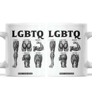 LGBTQ Acronym Funny Fitness Gym Muscle Graphic Coffee Mug Legs Glutes Biceps Triceps Quads TS02 White Print Your Wear