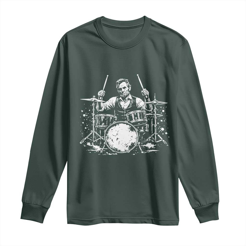 Vintage Abraham Lincoln Playing Drums Graphic Long Sleeve Shirt Abe Musician Patriotic Rockstar Drummer President TS02 Dark Forest Green Print Your Wear