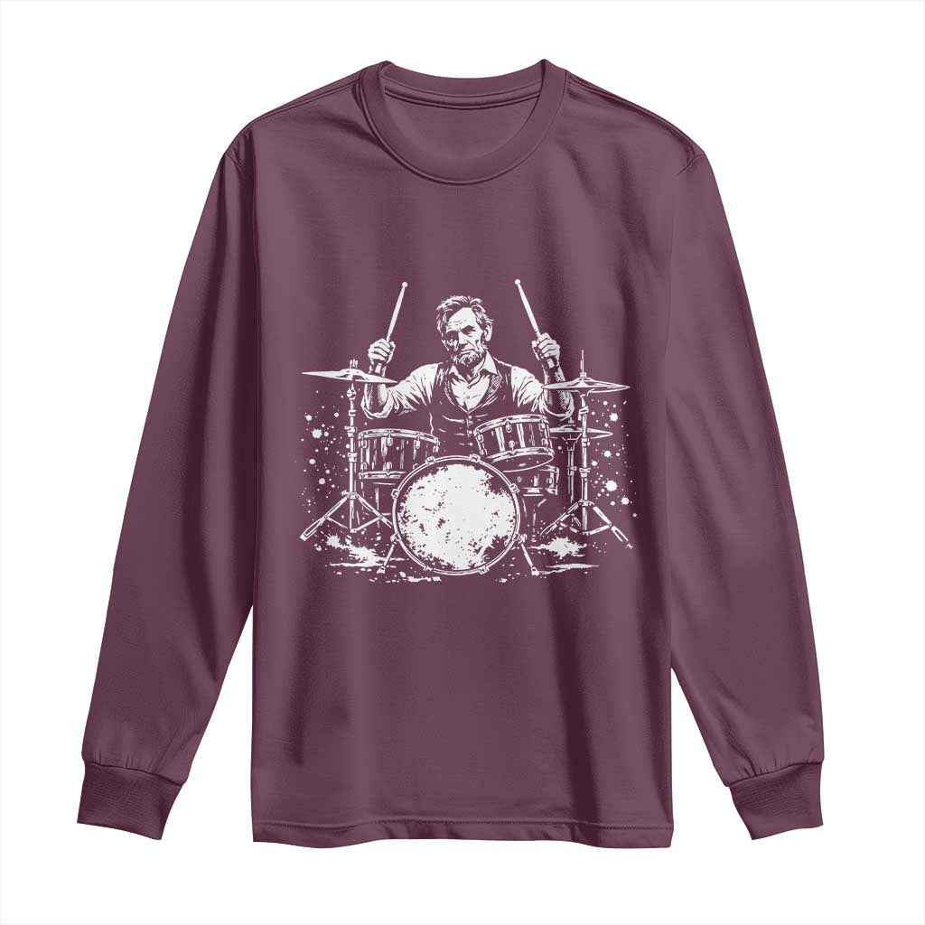 Vintage Abraham Lincoln Playing Drums Graphic Long Sleeve Shirt Abe Musician Patriotic Rockstar Drummer President TS02 Maroon Print Your Wear