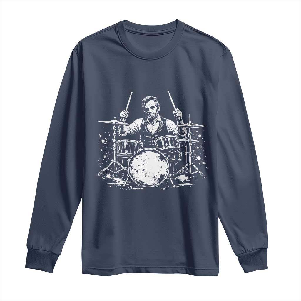 Vintage Abraham Lincoln Playing Drums Graphic Long Sleeve Shirt Abe Musician Patriotic Rockstar Drummer President TS02 Navy Print Your Wear