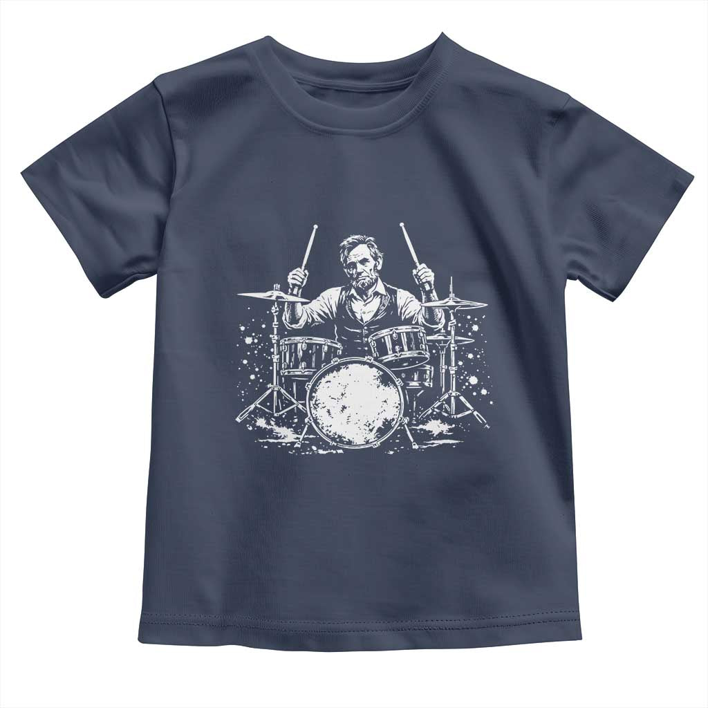 Vintage Abraham Lincoln Playing Drums Graphic Toddler T Shirt Abe Musician Patriotic Rockstar Drummer President TS02 Navy Print Your Wear