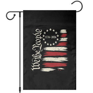 250 Years of Liberty 1776-2026 We The People Garden Flag Distressed American Flag Patriotic Semiquincentennial 250th Anniversary TS02 Black Print Your Wear