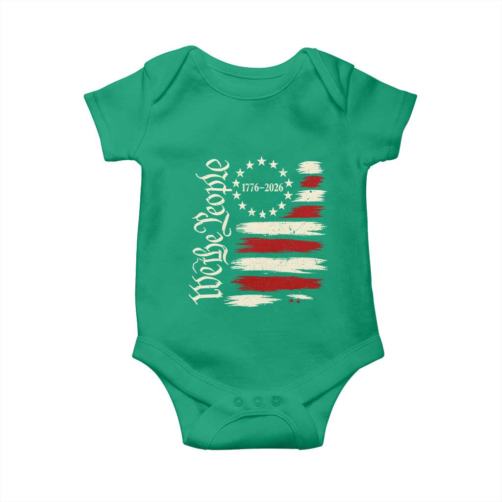 250 Years of Liberty 1776-2026 We The People Baby Onesie Distressed American Flag Patriotic Semiquincentennial 250th Anniversary TS02 Irish Green Print Your Wear