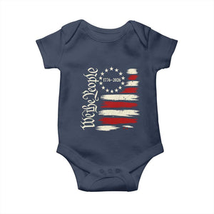 250 Years of Liberty 1776-2026 We The People Baby Onesie Distressed American Flag Patriotic Semiquincentennial 250th Anniversary TS02 Navy Print Your Wear