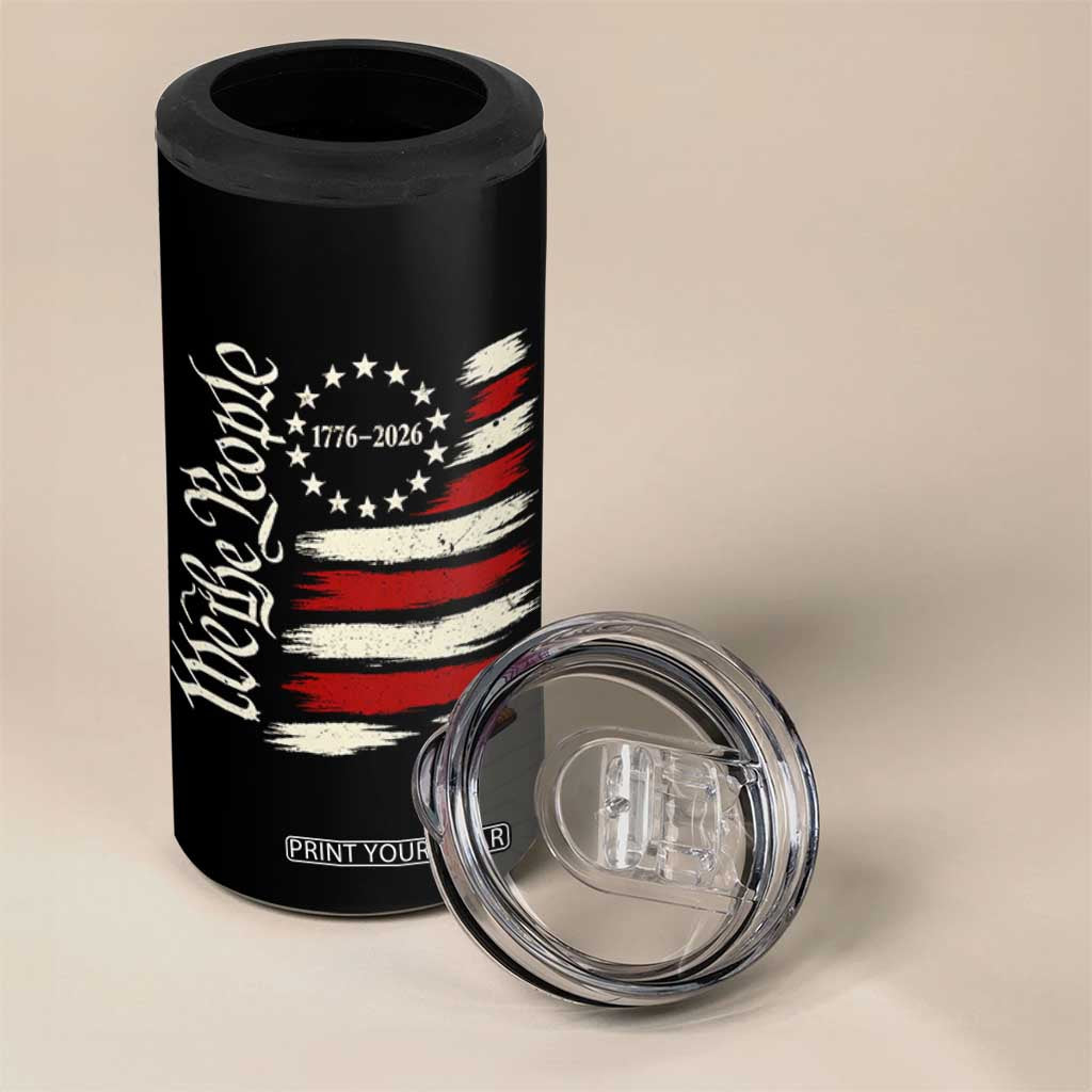 250 Years of Liberty 1776-2026 We The People 4 in 1 Can Cooler Tumbler Distressed American Flag Patriotic Semiquincentennial 250th Anniversary TS02 Print Your Wear
