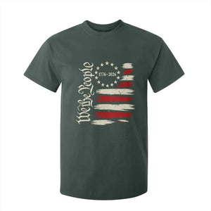 250 Years of Liberty 1776-2026 We The People T Shirt For Kid Distressed American Flag Patriotic Semiquincentennial 250th Anniversary TS02 Dark Forest Green Print Your Wear