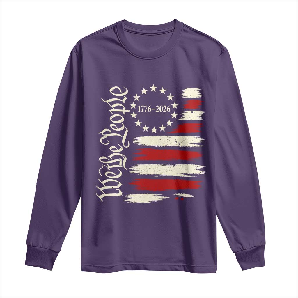 250 Years of Liberty 1776-2026 We The People Long Sleeve Shirt Distressed American Flag Patriotic Semiquincentennial 250th Anniversary TS02 Purple Print Your Wear