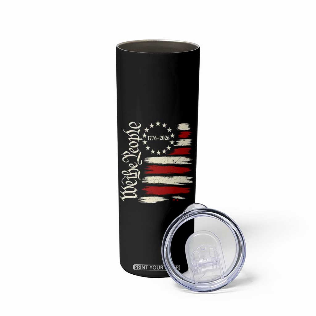 250 Years of Liberty 1776-2026 We The People Skinny Tumbler Distressed American Flag Patriotic Semiquincentennial 250th Anniversary TS02 Print Your Wear