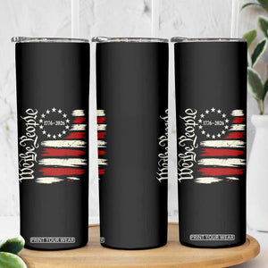 250 Years of Liberty 1776-2026 We The People Skinny Tumbler Distressed American Flag Patriotic Semiquincentennial 250th Anniversary TS02 Print Your Wear