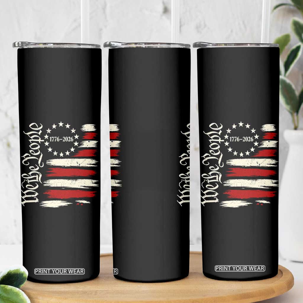 250 Years of Liberty 1776-2026 We The People Skinny Tumbler Distressed American Flag Patriotic Semiquincentennial 250th Anniversary TS02 Print Your Wear