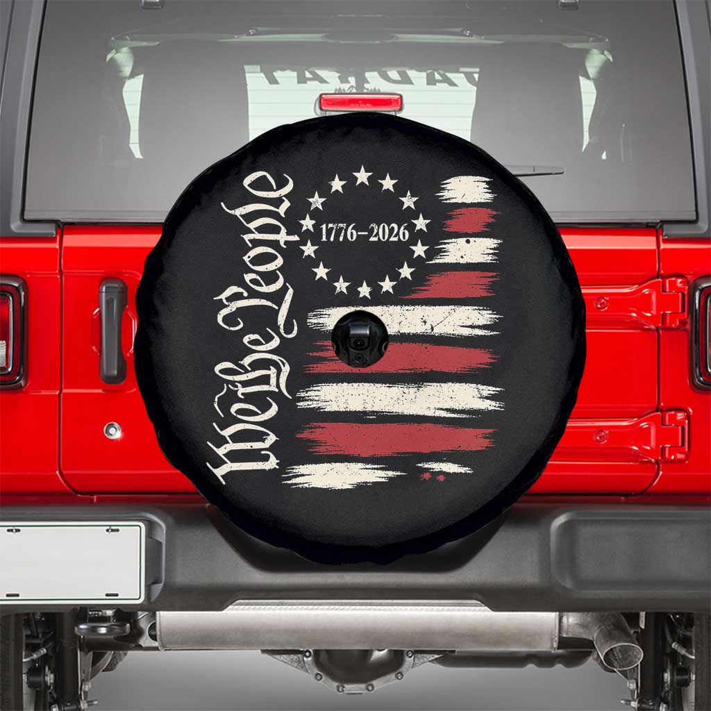 250 Years of Liberty 1776-2026 We The People Spare Tire Cover Distressed American Flag Patriotic Semiquincentennial 250th Anniversary TS02 Black Print Your Wear