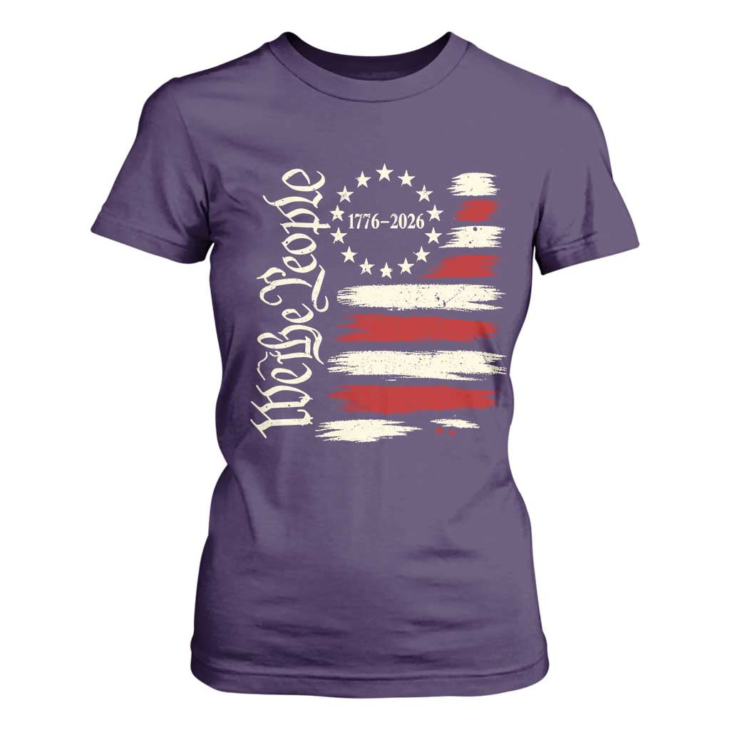 250 Years of Liberty 1776-2026 We The People T Shirt For Women Distressed American Flag Patriotic Semiquincentennial 250th Anniversary TS02 Purple Print Your Wear