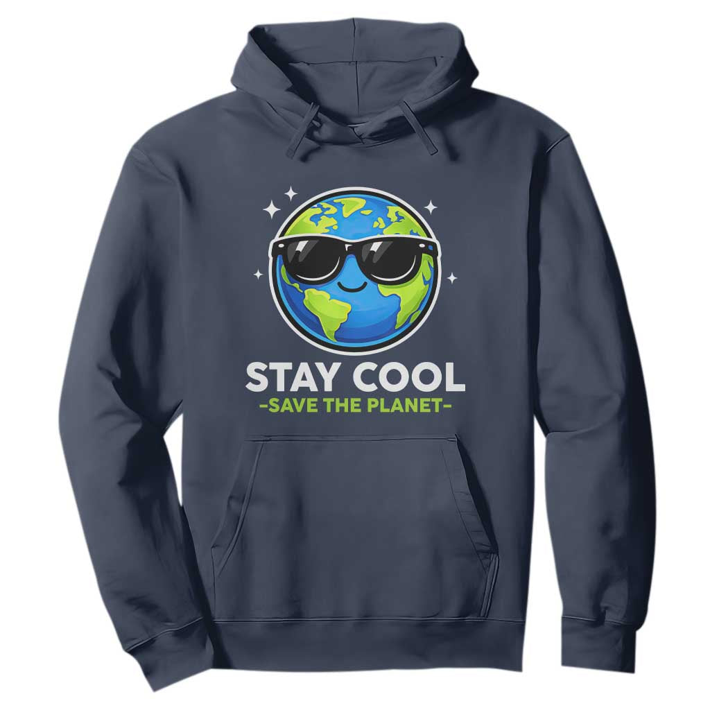 Stay Cool Save The Planet Eco-Friendly Earth Day Hoodie Cute Cartoon Globe with Sunglasses for Environmental Awareness TS02 Navy Print Your Wear
