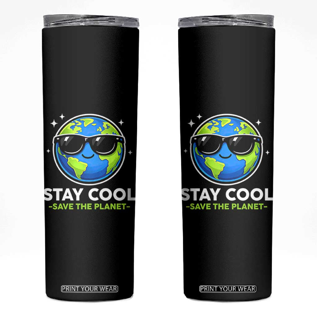 Stay Cool Save The Planet Eco-Friendly Earth Day Skinny Tumbler Cute Cartoon Globe with Sunglasses for Environmental Awareness TS02 Black Print Your Wear