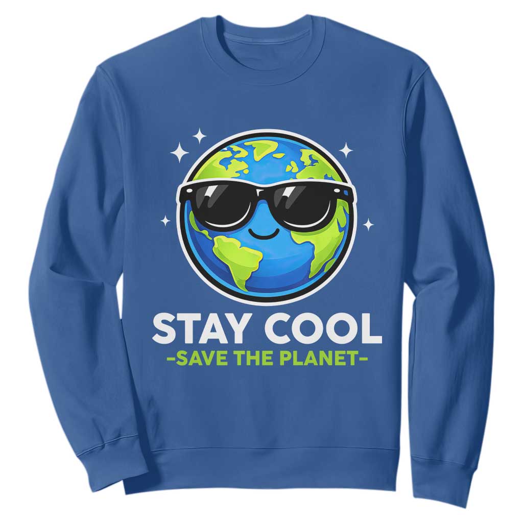 Stay Cool Save The Planet Eco-Friendly Earth Day Sweatshirt Cute Cartoon Globe with Sunglasses for Environmental Awareness TS02 Royal Blue Print Your Wear
