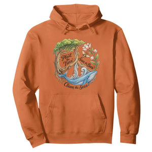 Plant The Trees Save The Bees Clean The Seas Hoodie Vintage Peace Sign Aesthetic Nature Lover Ocean Conservation TS02 Orange Print Your Wear