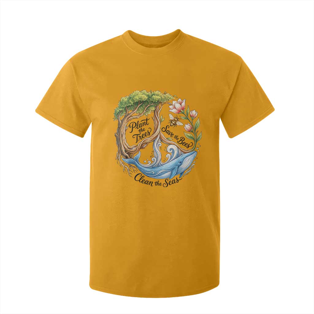 Plant The Trees Save The Bees Clean The Seas T Shirt For Kid Vintage Peace Sign Aesthetic Nature Lover Ocean Conservation TS02 Gold Print Your Wear