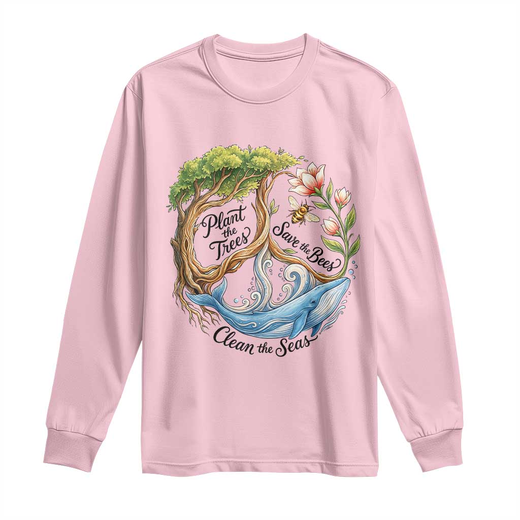 Plant The Trees Save The Bees Clean The Seas Long Sleeve Shirt Vintage Peace Sign Aesthetic Nature Lover Ocean Conservation TS02 Light Pink Print Your Wear