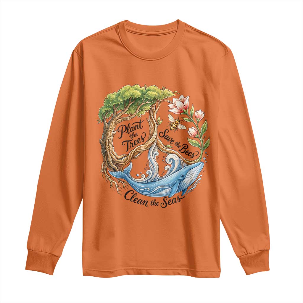 Plant The Trees Save The Bees Clean The Seas Long Sleeve Shirt Vintage Peace Sign Aesthetic Nature Lover Ocean Conservation TS02 Orange Print Your Wear