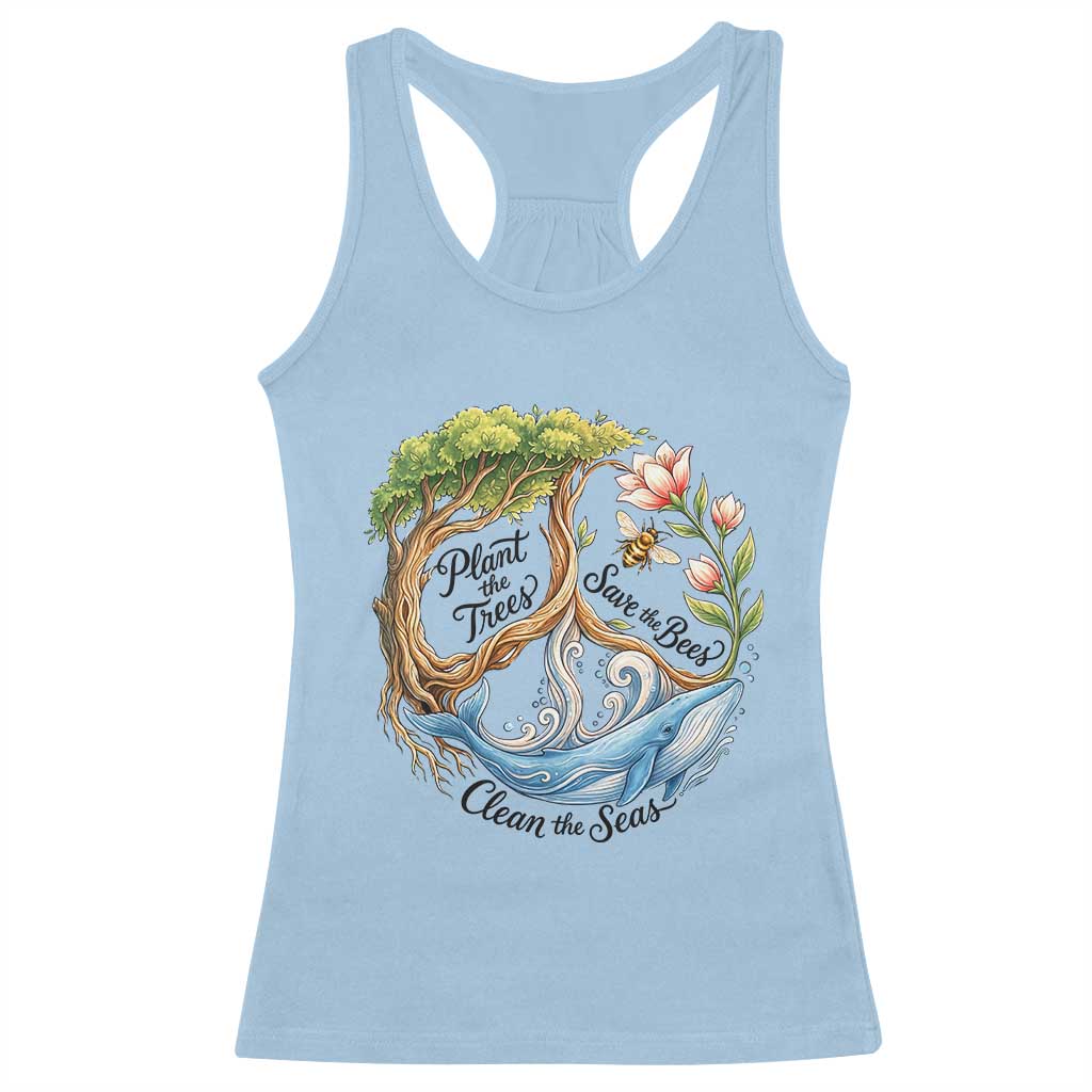 Plant The Trees Save The Bees Clean The Seas Racerback Tank Top Vintage Peace Sign Aesthetic Nature Lover Ocean Conservation TS02 Light Blue Print Your Wear